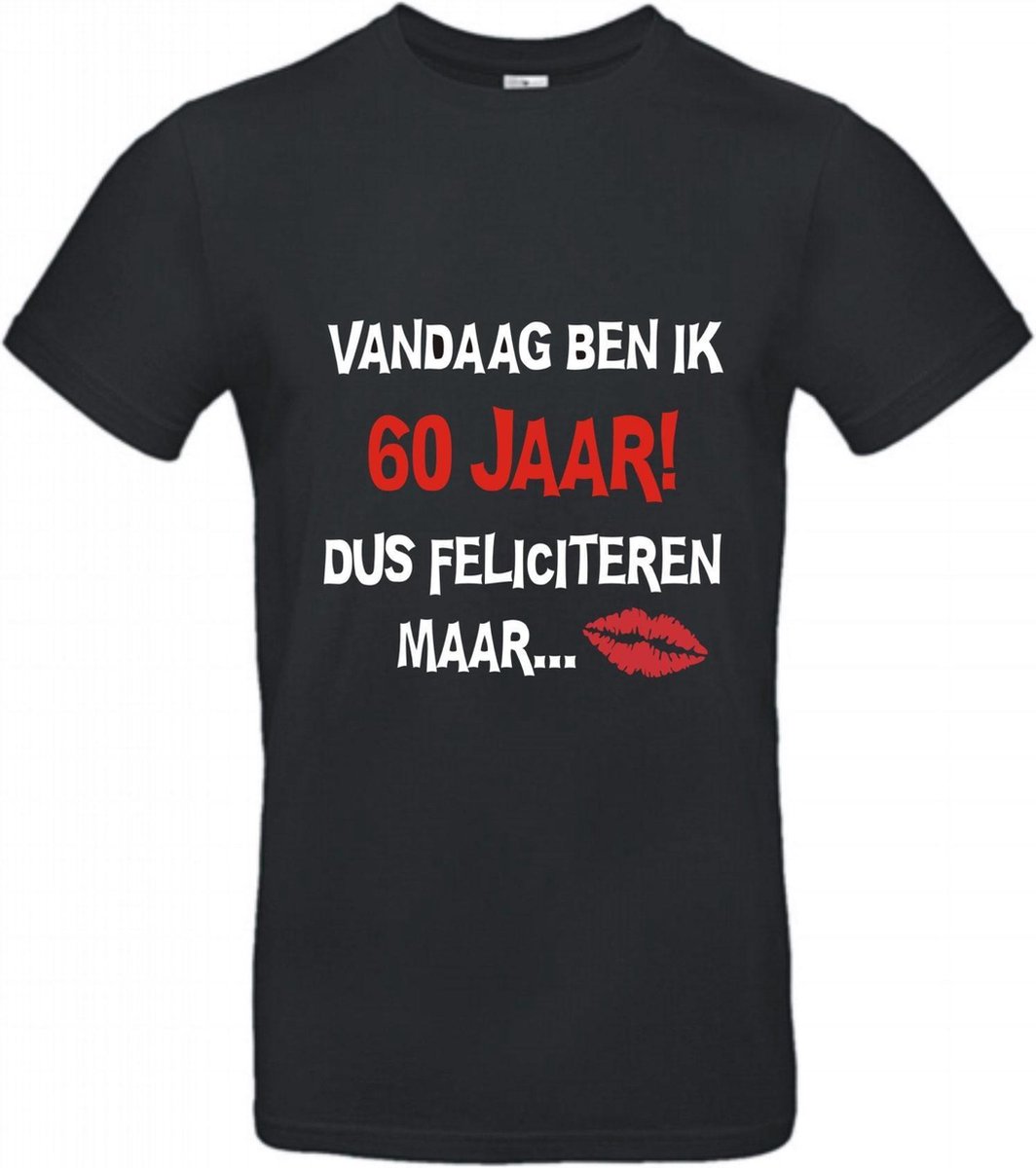 T-shirt Vandaag ben ik 60 jaar dus feliciteren maar