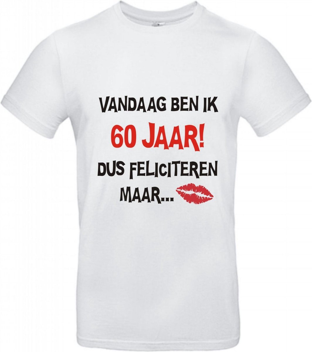 T-shirt Vandaag ben ik 60 jaar dus feliciteren maar