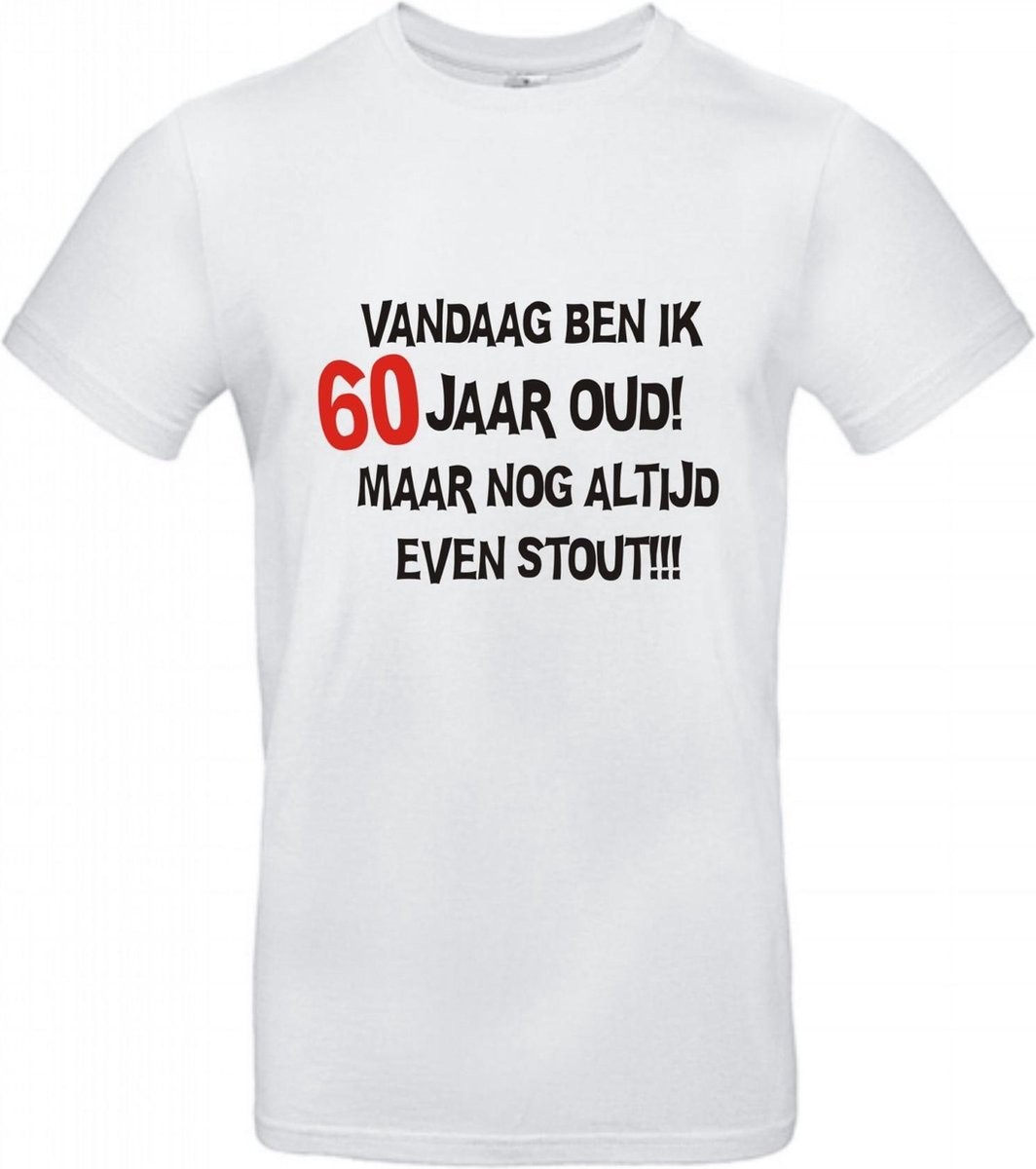 T-shirt Vandaag ben ik 60 jaar oud maar nog altijd even stout!