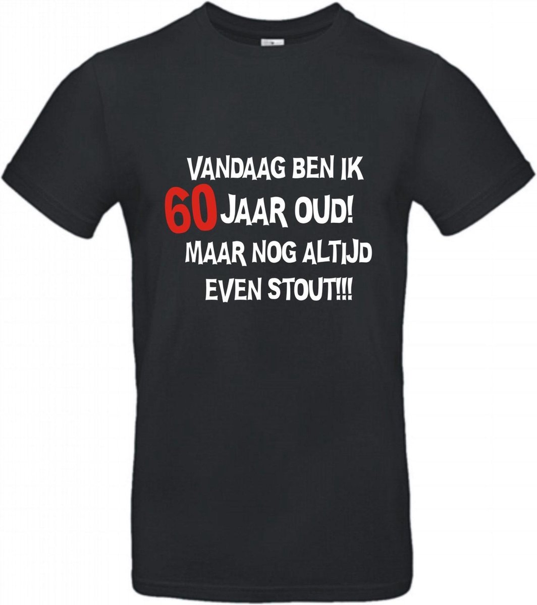 T-shirt Vandaag ben ik 60 jaar oud maar nog altijd even stout!