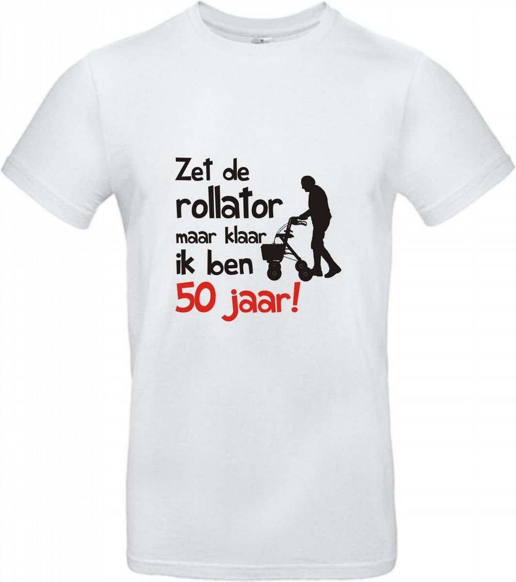 T-shirt Zet de rollator maar klaar ik ben 50 jaar!