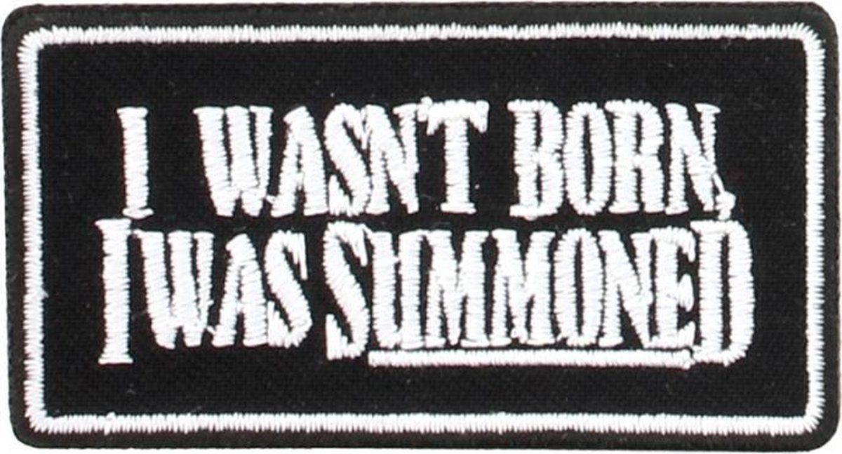 Grindstore Patch I Wasnt Born I Was Summoned Zwart