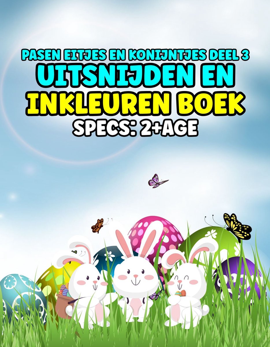 HugoElena - Pasen - Eitjes en Konijntjes - Uitsnijden en inkleuren boek - deel 3 - leeftijd 2+ - 49 paginas