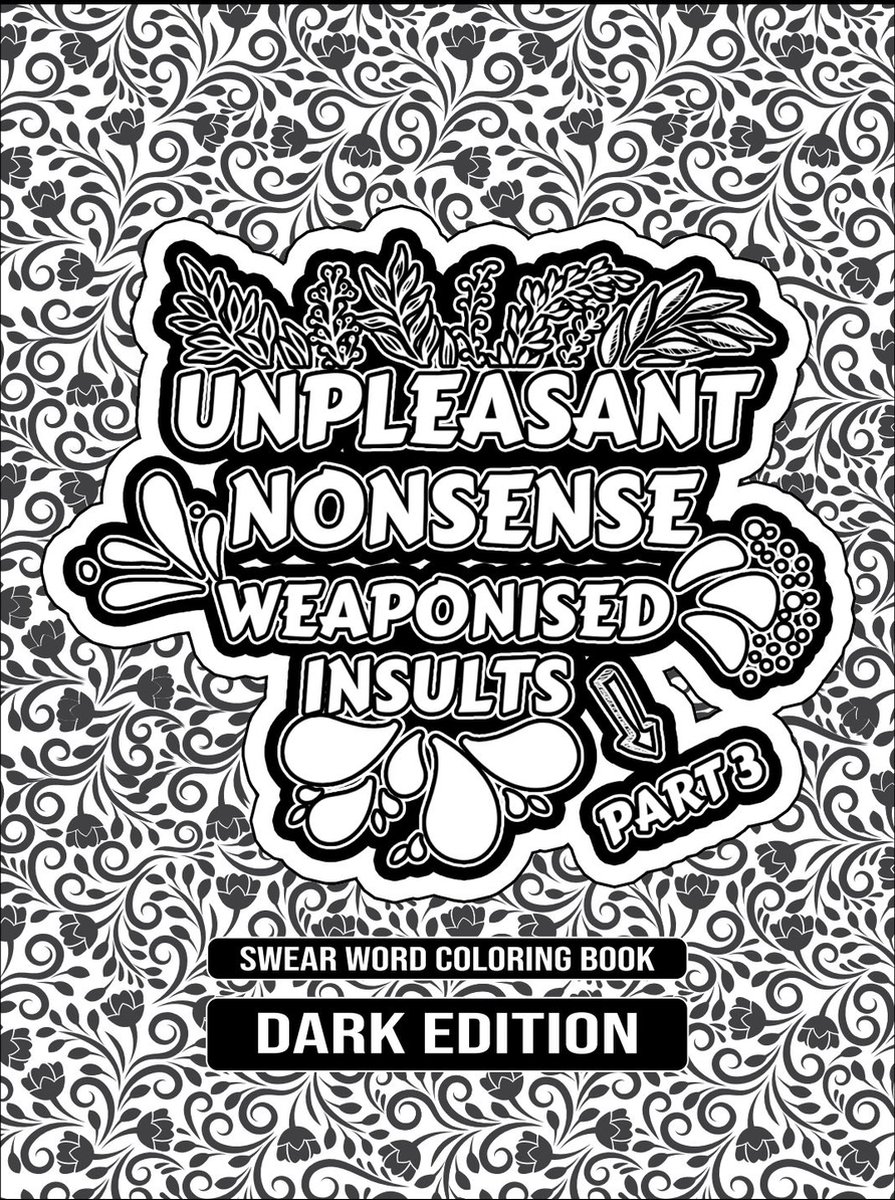 Scheldwoorden kleurboek van HugoElena- Unpleasant nonsense: weaponised insults - Kleurboek voor volwassenen - Engelse editie