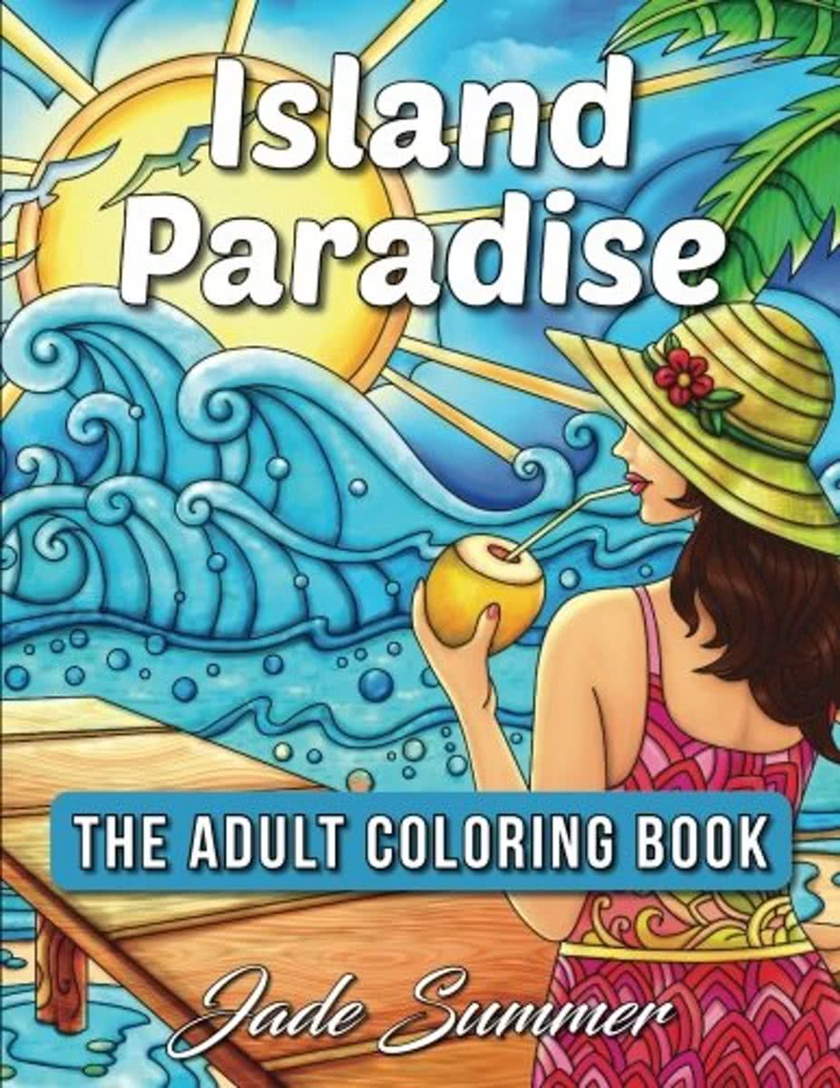 Island Paradise - The Adult Coloring Book - Jade Summer