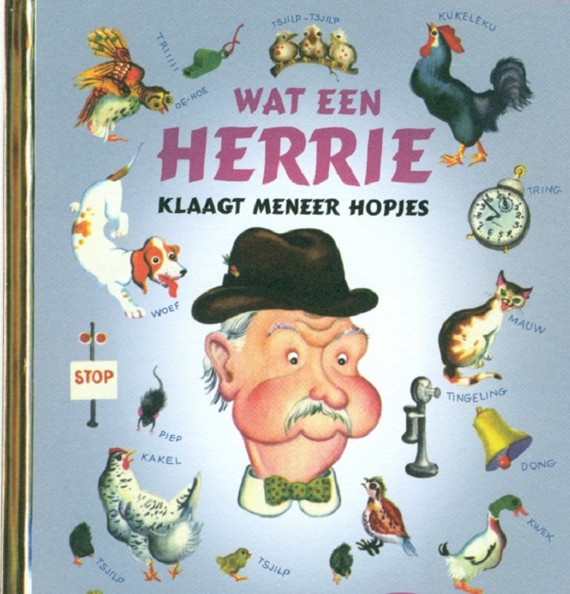 Kinderboeken Rubinstein Gouden boekje - Een luxe Gouden boekje. Wat een herrie klaagt meneer hopjes (42 pag). 3+