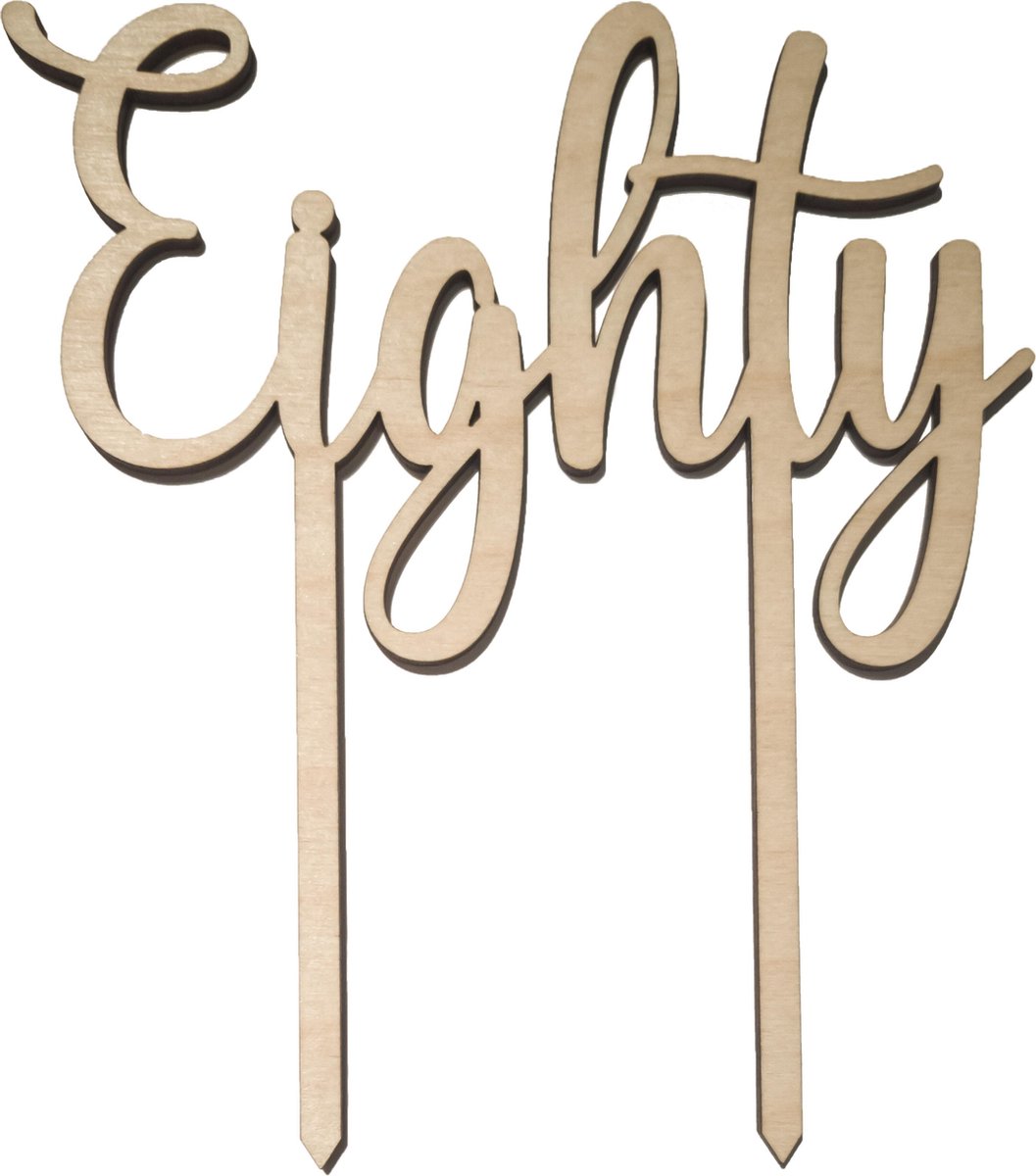 Houten Taarttopper Eighty - Taart decoratie 80 jaar - verjaardag of jubileum