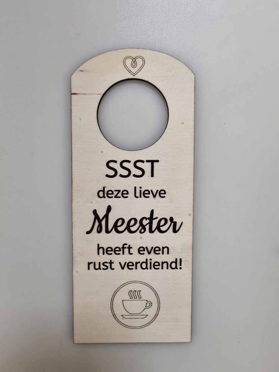 Houten deurhanger Meester - cadeau - afscheid Meester - einde schooljaar - cadeautje voor de Meester - liefste Meester - tijd voor rust - deurhanger - ssst decoratie