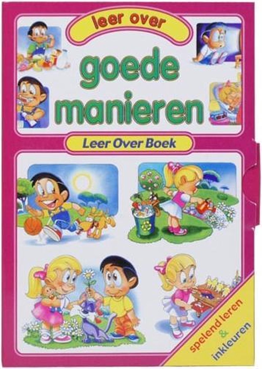 Goede Manieren -   - leeftijdscategorie 1 tot 6 jaar - Spelend leren en inkleuren - Leesboek, prentenboek, kleurboek 3 in 1