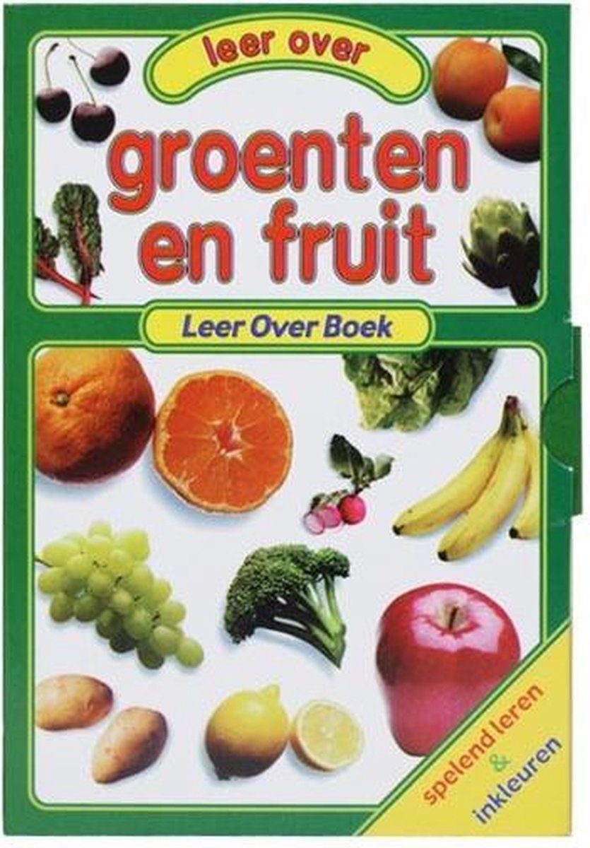 Groenten en Fruit -   - leeftijdscategorie 1 tot 6 jaar - Spelend leren en inkleuren - Leesboek, prentenboek, kleurboek 3 in 1