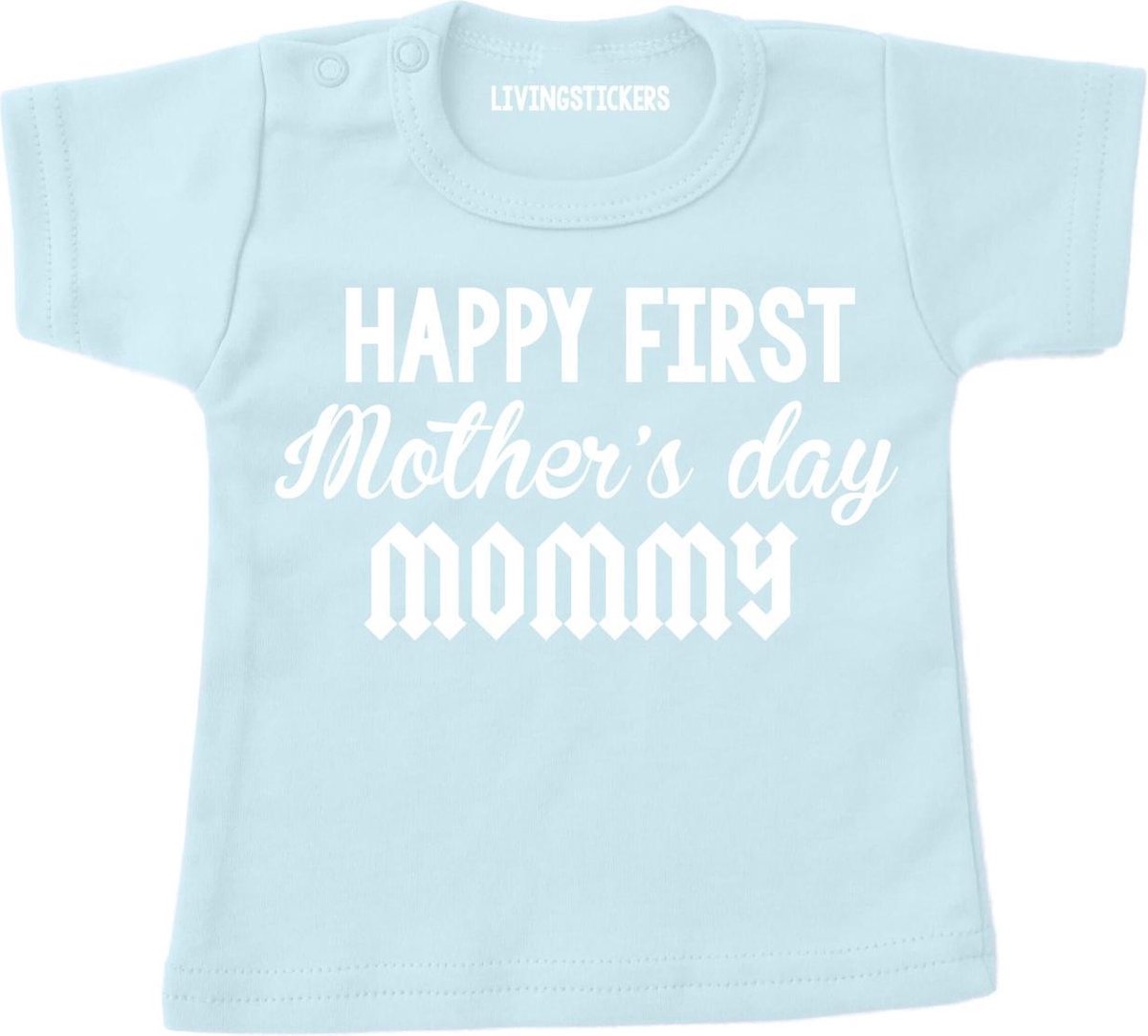 Moederdag shirt- Happy first mothers day mommy-licht blauw-maat 104-110