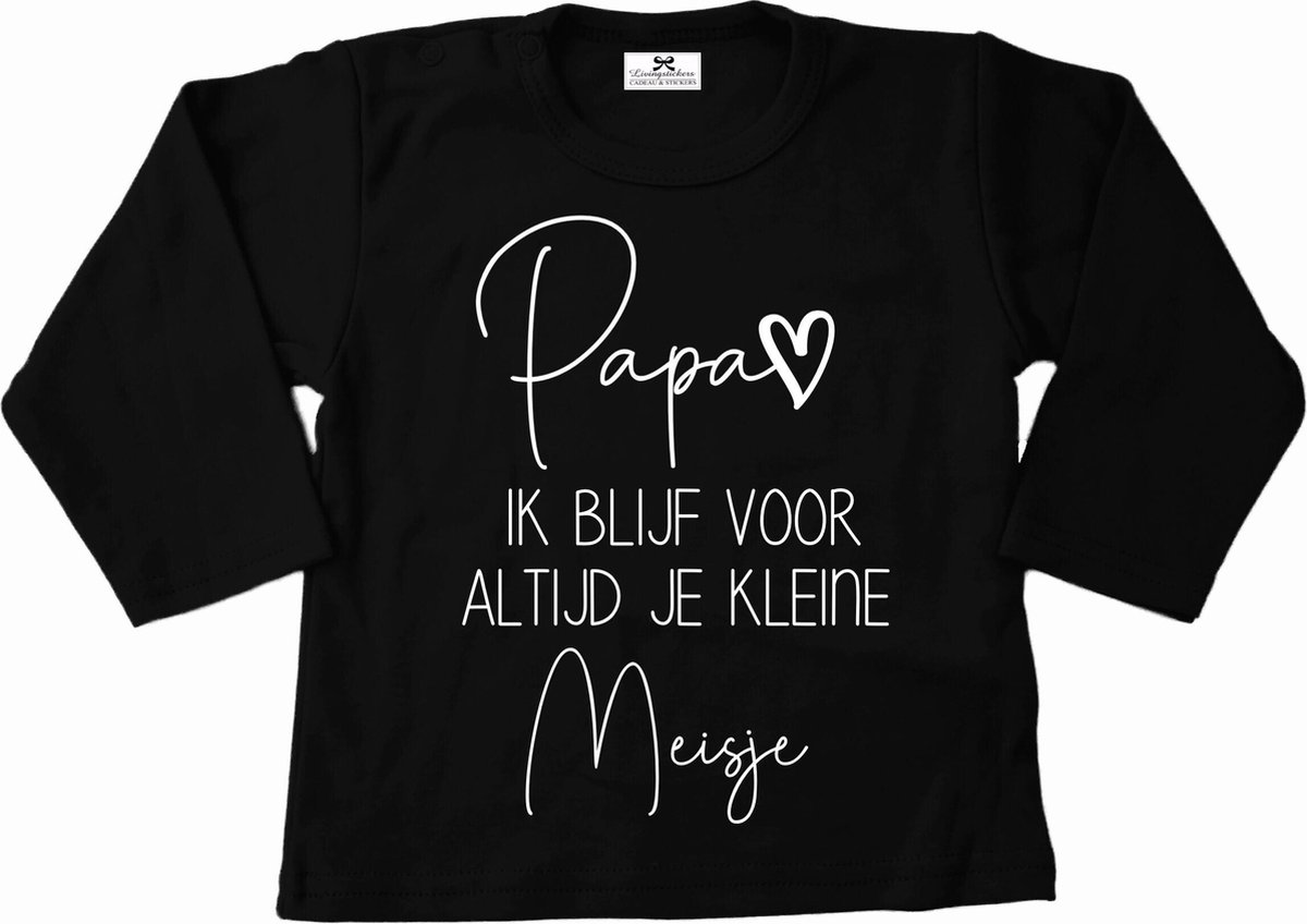 Shirt baby-dreumes-papa ik blijf voor altijd je kleine meisje-zwart-wit-Maat 62