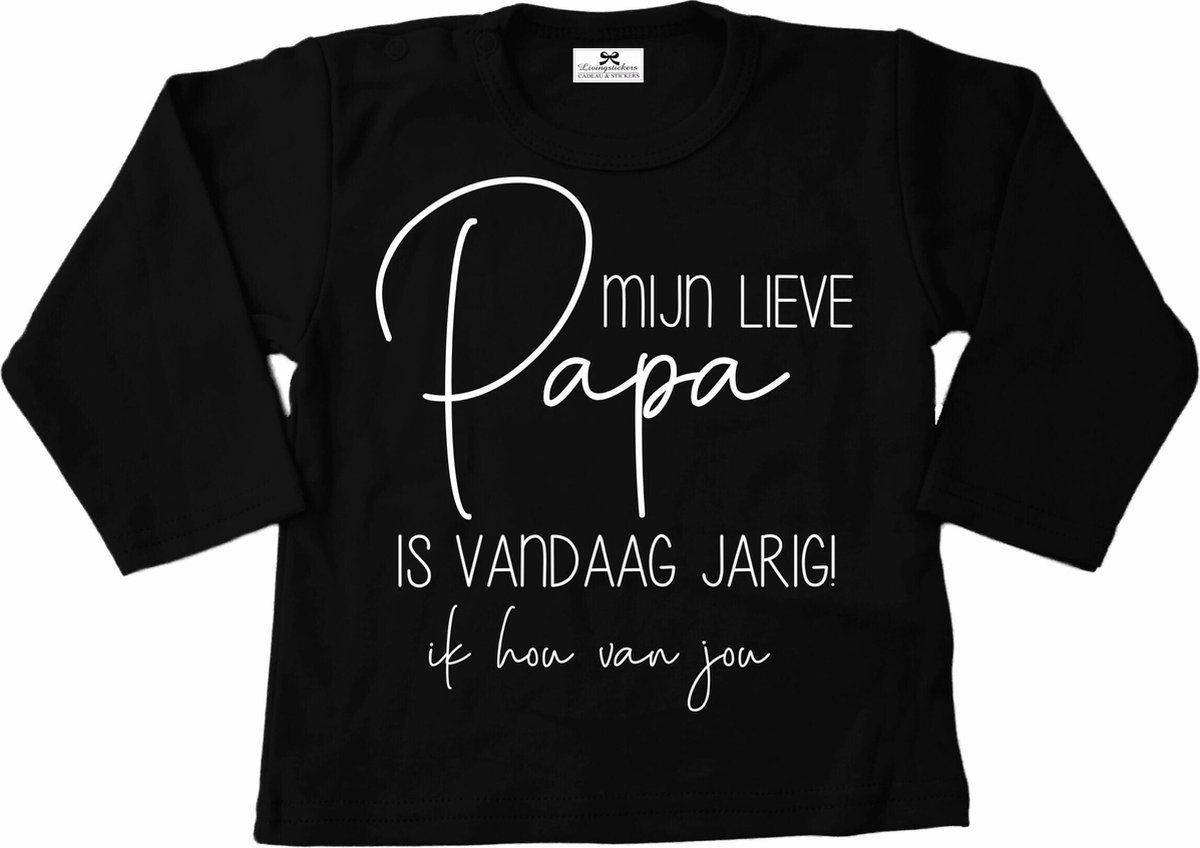 Shirt kind-Hoera mijn lieve papa is vandaag jarig-Maat 56