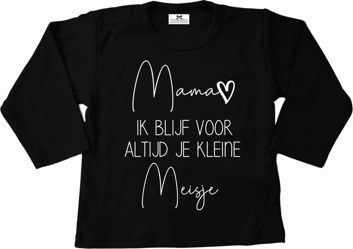 Shirt meisje-zwart met wit-mama ik blijf voor altijd je kleine meisje-Maat 74