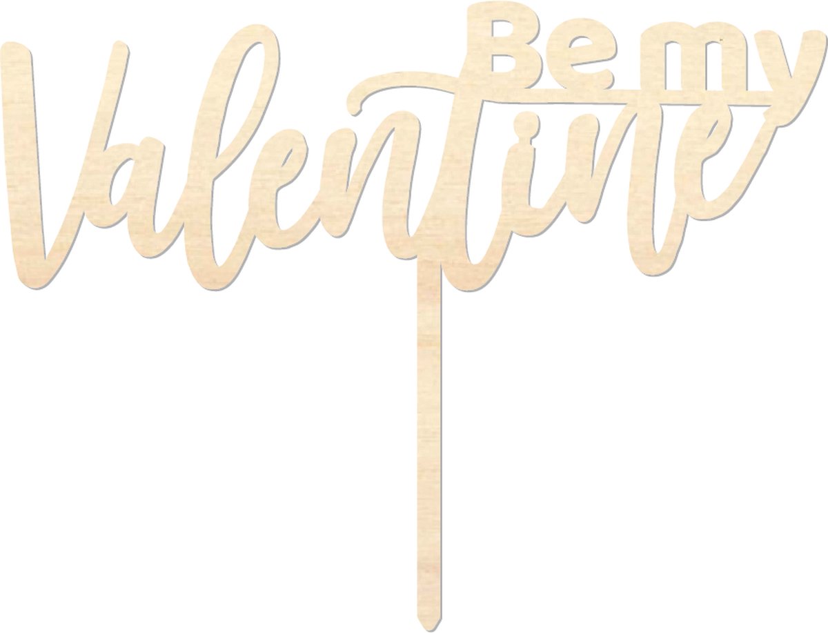 Houten caketopper / taarttopper - Be my Valentine 3 - Taart / Cake topper op bestelling gemaakt