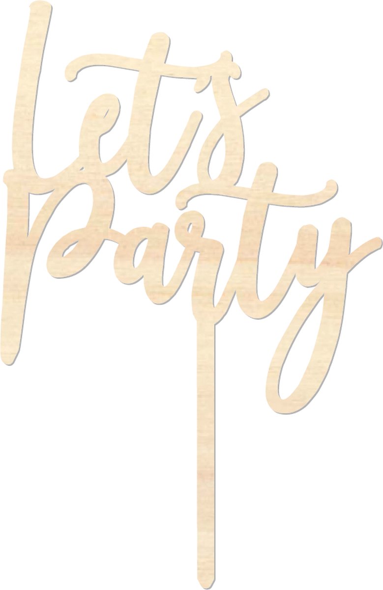 Houten caketopper / taarttopper - Lets Party - Taart / Cake topper op bestelling gemaakt