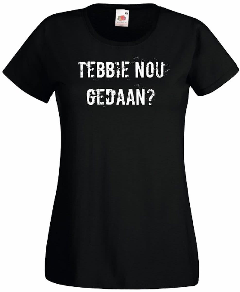 Mijncadeautje T-shirt - Tebbie nou gedaan - Dames Zwart (maat L)