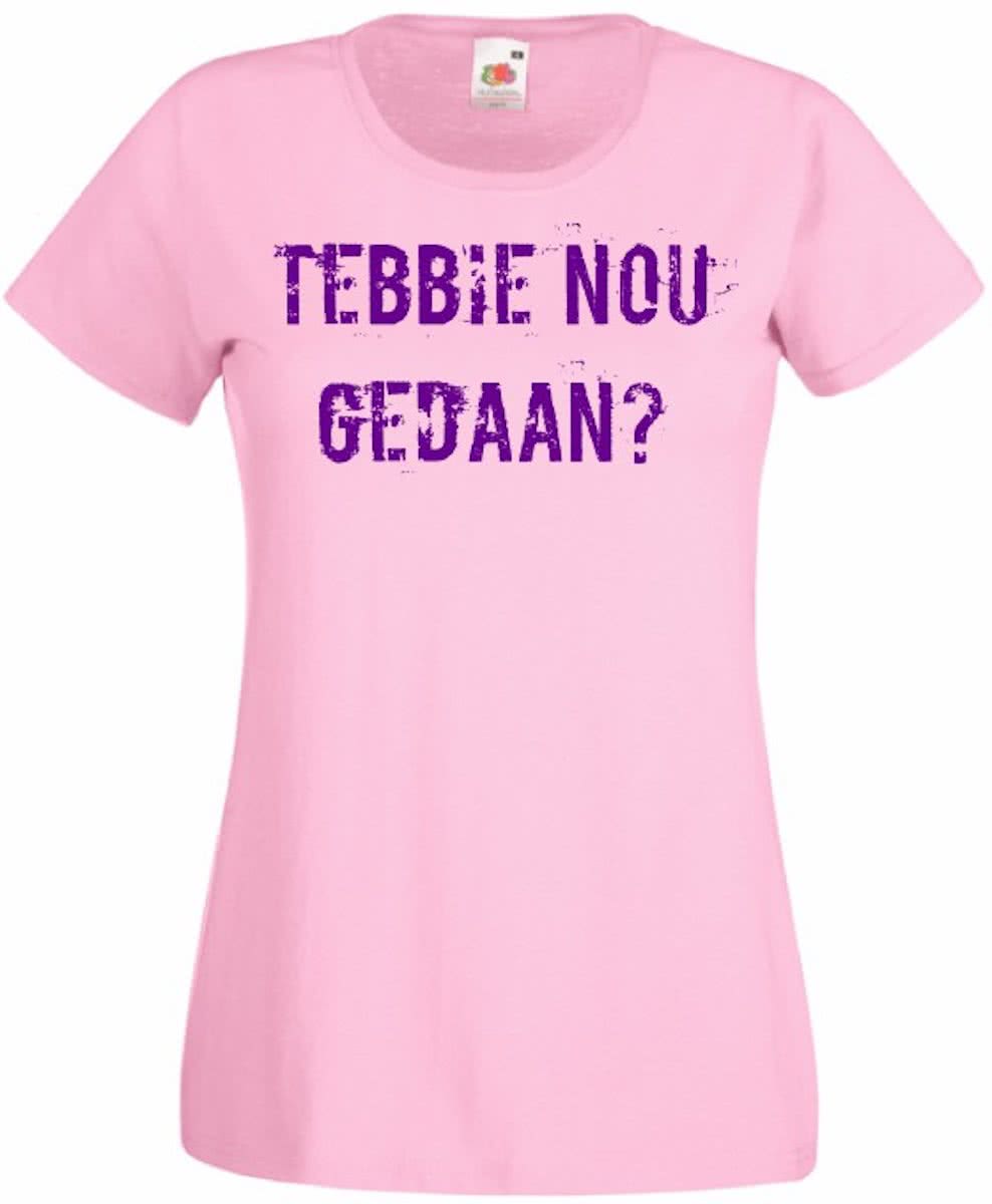 Mijncadeautje T-shirt TEBBIE nou gedaan? DAMES  ROZE maat L