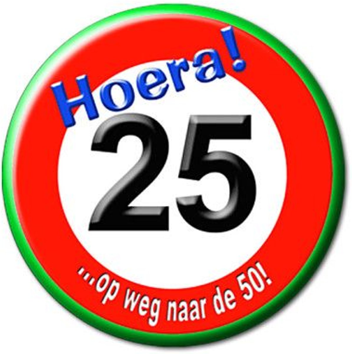 Paperdreams - Button - Klein - Verkeersbord - 25 Jaar