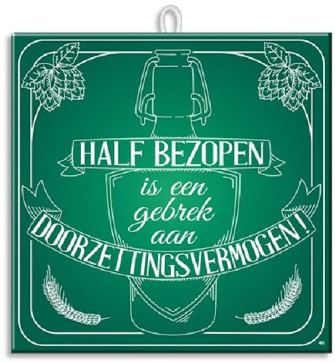 Paperdreams Slogan tegel - half bezopen