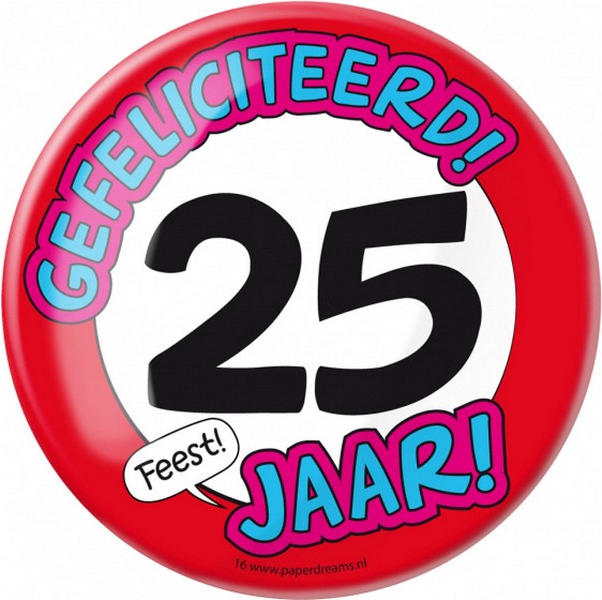 button Gefeliciteerd! 25 jaar! 10 cm staal rood/wit