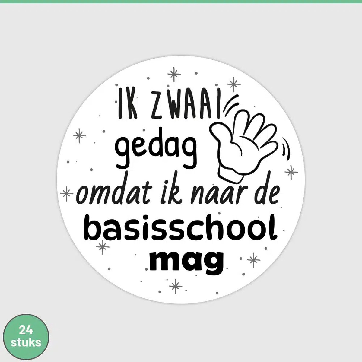 Ik zwaai gedag omdat ik naar de basisschool mag SLUITSTICKERS - Cadeau - Traktatie - Afscheid cadeau Kinderdagverblijf - Kinderopvang