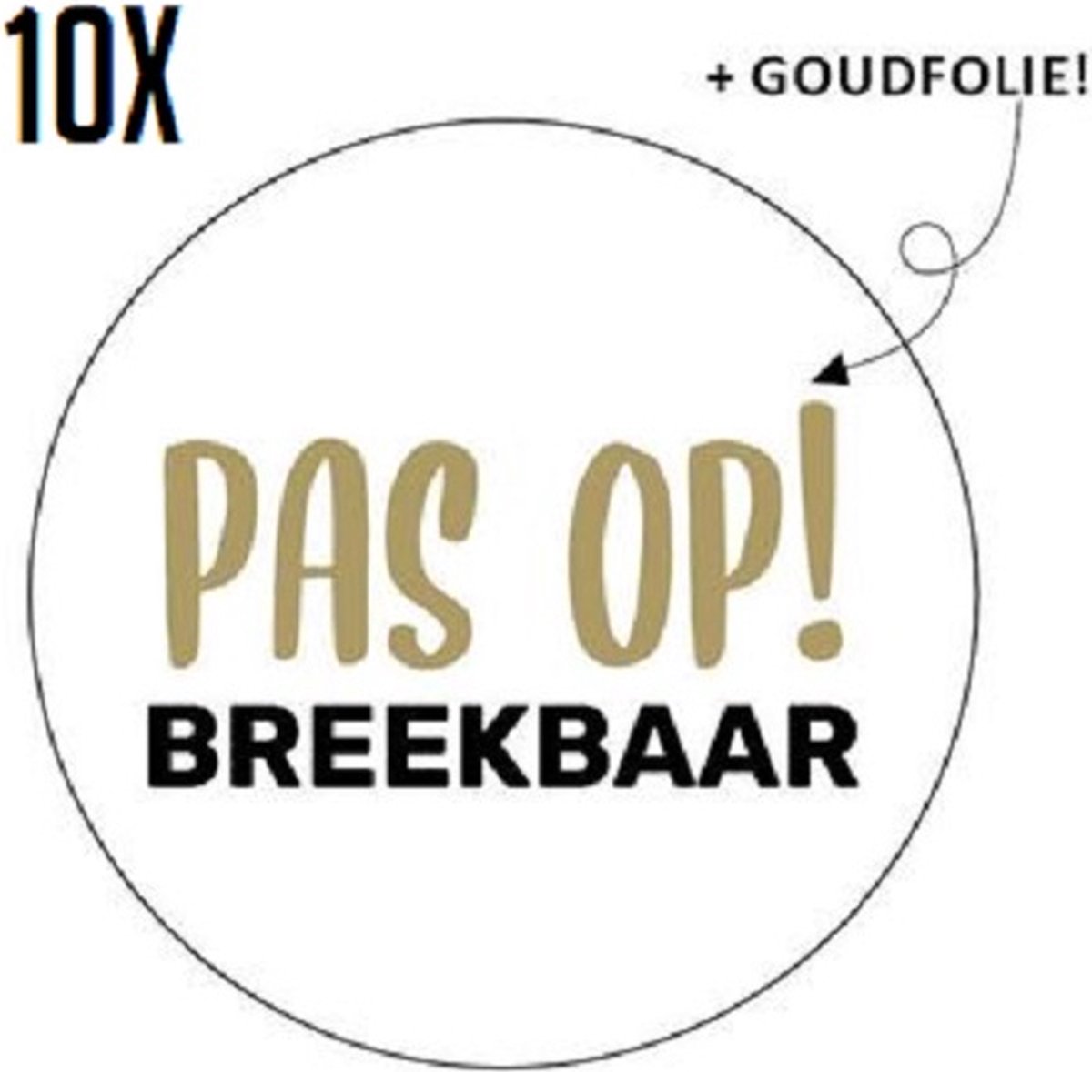 10x Sluitsticker - Pas Op Breekbaar - RONA DESIGN® - 50mm - Sticker - Stickers - Breekbaar - Pas op - Wensetiket - Verpakken - Inpakken - Cadeau