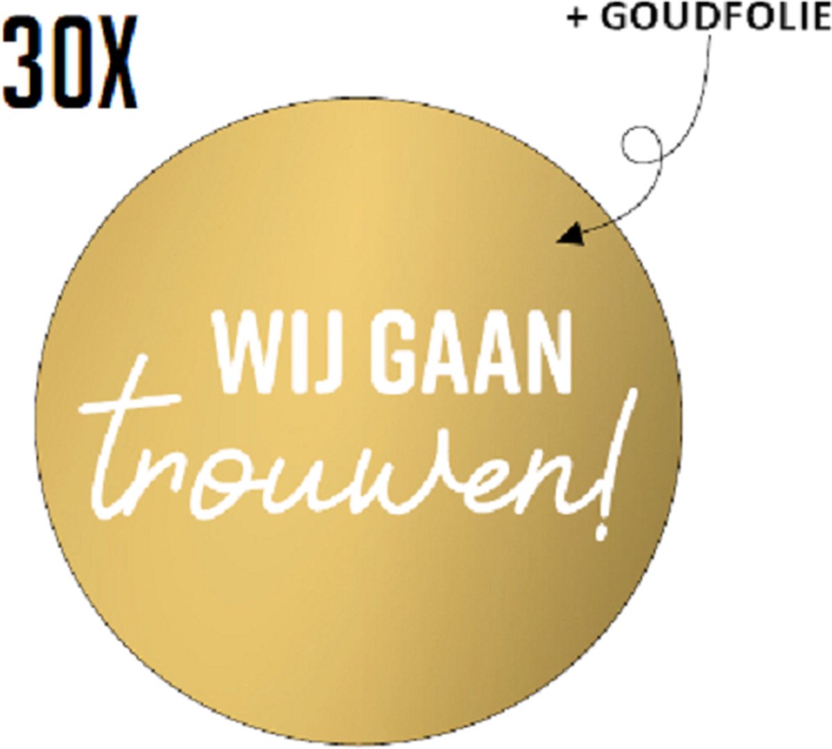 30x Sluitstickers Wij Gaan Trouwen - RONA DESIGN®- 40mm - 30 stuks - Goudfolie - Huwelijk - Bruiloft - Envelop Uitnodiging - Wij Gaan Trouwen - Stickers - Wensetiket - Stickers - Cadeaustickers - Uitnodiging - Huwelijk - Bruiloft