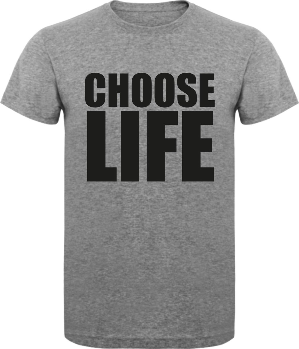 T-Shirt - Casual T-Shirt - Fun T-Shirt - Fun Tekst - Leven - Statement - Mood - CHOOSE LIFE - Sport Grey - Maat M