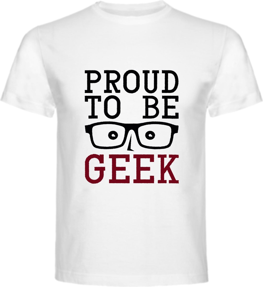 T-Shirt - Casual T-Shirt - Fun T-Shirt - Fun Tekst - Lifestyle T-Shirt - Mood - Nerd - Geek - Proud To Be Geek  - Wit -  L