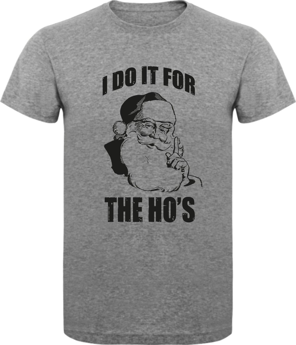 T Shirt - Foute Kerst Shirt - Casual T - Shirt - Fun Shirt - Fun Tekst - Kerstballen - Santa - Kerstman - Sports Grey - Sport Grijs - I Do It For The Hos - L