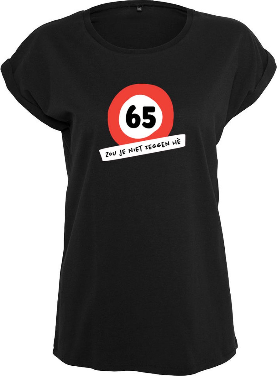 65 zou je niet zeggen he Rustaagh dames t-shirt maat XS - dames t-shirt korte mouw - 65 jaar verjaardag vrouw - 65 jaar cadeau vrouw