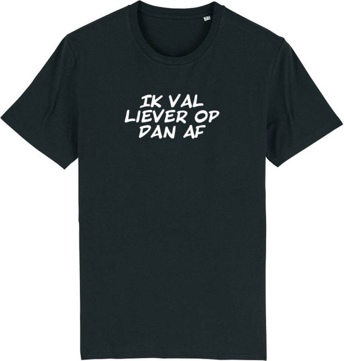 Ik val liever op dan af Rustaagh heren t-shirt maat 5XL