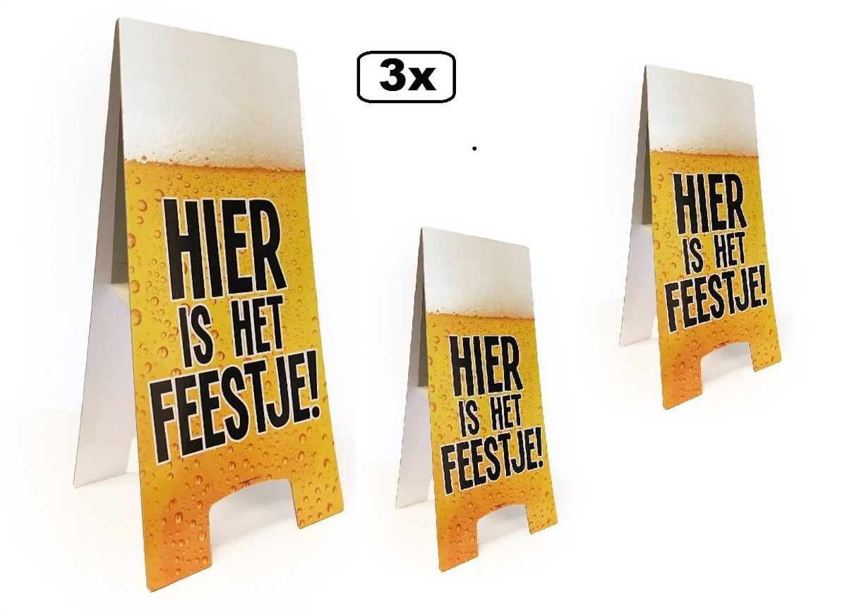 3x Waarschuwingsbord/Warning sign HIER IS HET FEESTJE