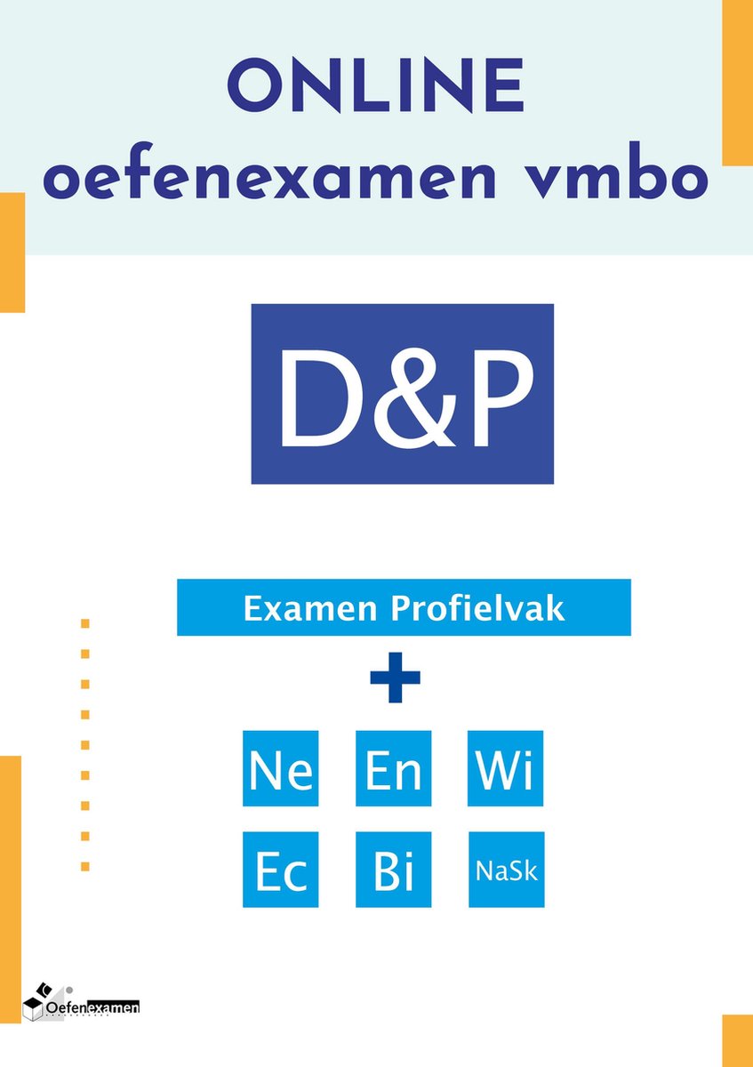 Oefenexamen bundel D&P - Eindexamen vmbo D&P – profiel Dienstverlening en producten - Nederlands - Engels - Wiskunde – Biologie – Economie – NaSk