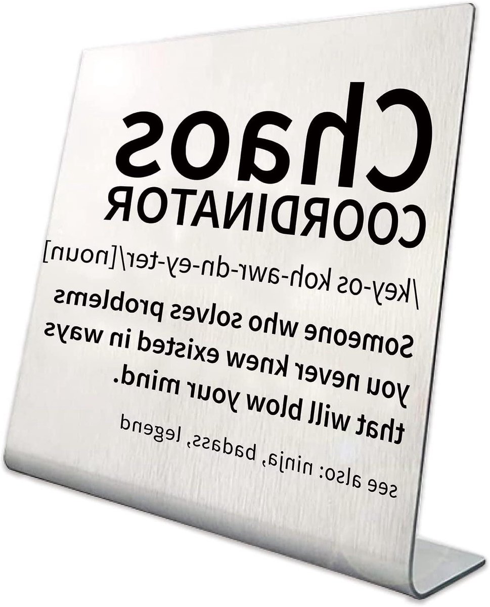   Plus - Kantoor Borden Decoraties Teken Plaque Roestvrij Staal Geschenken voor Kantoor Thuis Bar Cubicle Tafel Plank - Vrouwen Mannen Baas collegas Werknemers - Chaos Coördinator