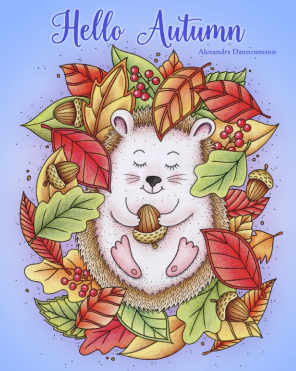 Hello Autumn: Relax and dream Adult Coloring Book - Alexandra Dannenmann - Kleurboek voor volwassenen