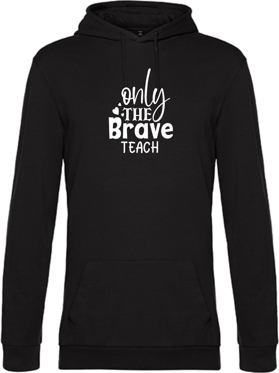 UNISEX HOODIE HOODIE LEERKRACHT LERAAR ONLY THE BRAVE TEACH LUDIEK MEDIUM