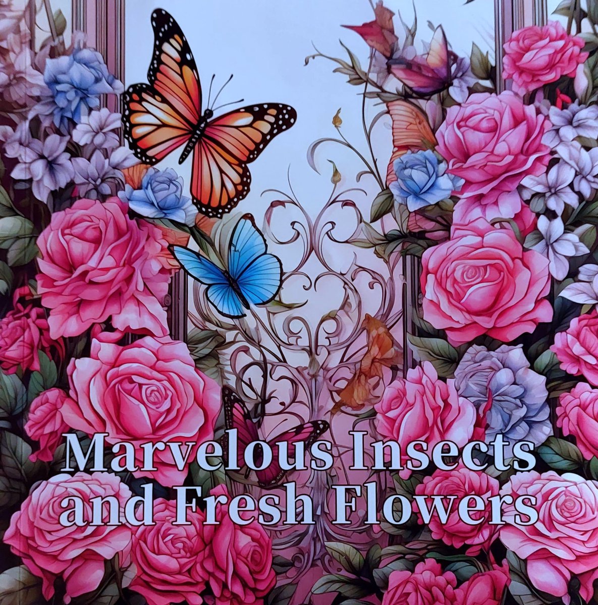 Kleurboek - Kleurboek volwassenen - Insecten en bloemen - Tekenen - Inkleuren - Hobby - Art - Kleuren en ontspanning